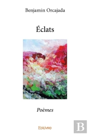 Éclats : Poèmes