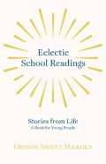 Eclectic School Readings - Stories From Life - A Book For Young People