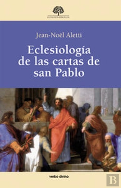Bertrand.pt - Eclesiología De Las Cartas De San Pablo