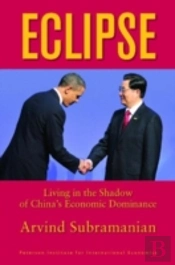 Eclipse Â€“ Living In The Shadow Of China`S Economic Dominance