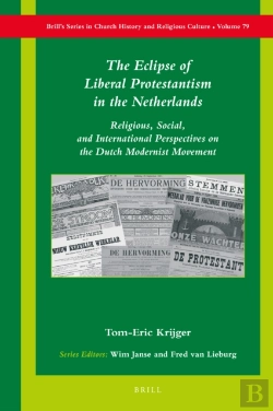 Bertrand.pt - Eclipse Of Liberal Protestantism In The Netherlands