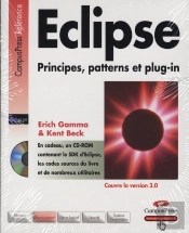 Eclipse ; Principes, Patterns Et Plug-In