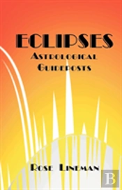 Eclipses: Astrological Guideposts