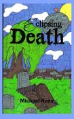 Eclipsing Death And What Followed