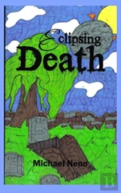 Eclipsing Death And What Followed