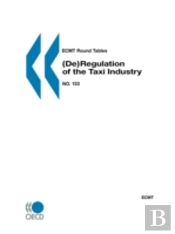 Ecmt Round Tables No. 133 (De)Regulation Of The Taxi Industry
