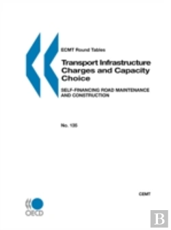 Bertrand.pt - Ecmt Round Tables No. 135 Transport Infrastructure Charges And Capacity Choice
