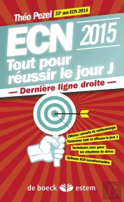 Ecn 2015 ; Tout Pour Réussir Le Jour J ; Dernière Ligne Droite