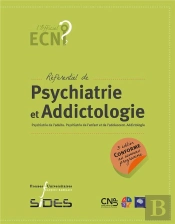Ecn Référentiel De Psychiatrie Et Addictologie ; Psychiatrie De L'Adulte (3e Édition)