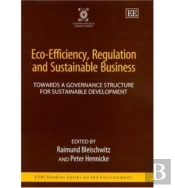 Eco-Efficiency, Regulation And Sustainable Business