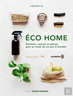 Bertrand.pt - Éco Home ; Solutions, Conseils Et Astuces Pour Un Mode De Vie Sain Et Durable