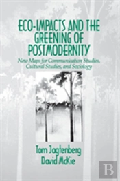 Eco-Impacts And The Greening Of Postmodernity