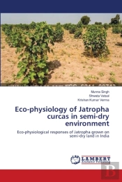 Eco-Physiology Of Jatropha Curcas In Semi-Dry Environment