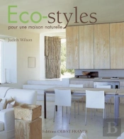 Eco-Styles ; Pour Une Maison Naturelle