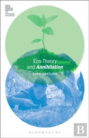 Eco-Theory And Annihilation