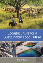 Ecoagriculture For A Sustainable Food Future
