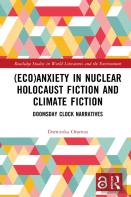 (Eco)Anxiety In Nuclear Holocaust Fiction And Climate Fiction