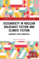 (Eco)Anxiety In Nuclear Holocaust Fiction And Climate Fiction