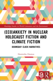(Eco)Anxiety In Nuclear Holocaust Fiction And Climate Fiction