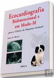 Ecocardiografia Bidimensional e em ModoM para o Clínico de Pequenos Animais