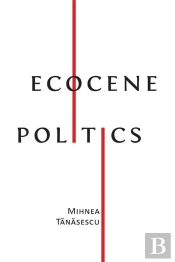 Ecocene Politics