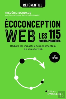 Bertrand.pt - Écoconception Web : Les 115 Bonnes Pratiques : Réduire Les Impacts Environnementaux De Son Site Web (5e Édition)