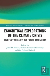 Ecocritical Explorations Of The Climate Crisis
