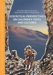 Ecocritical Perspectives On Children'S Texts And Cultures