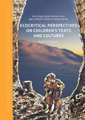 Ecocritical Perspectives On Children'S Texts And Cultures