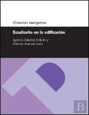 Ecodiseño En La Edificación (Serie Eficiencia Energética)
