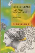 Ecofeminismo Para Otro Mundo Posible
