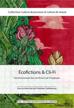 Bertrand.pt - Écofictions & Cli-Fi ; L'Environnement Dans Les Fictions De L'Imaginaire