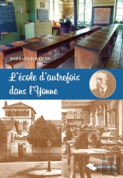 Ecole Autrefois Dans L'Yonne (L')