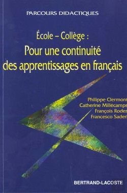 Bertrand.pt - Ecole-College ; Pour Une Continuite Des Apprentissages En Francais