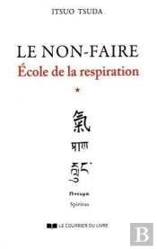 École De La Respiration Tome 1 ; Le Non-Faire