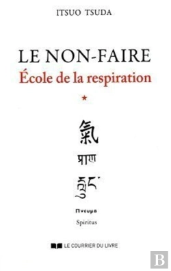 Bertrand.pt - École De La Respiration Tome 1 ; Le Non-Faire