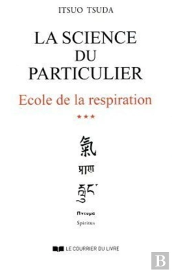 Bertrand.pt - École De La Respiration Tome 3 ; La Science Du Particulier