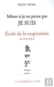 École De La Respiration Tome 7 ; Même Si Je Ne Pense Pas, Je Suis
