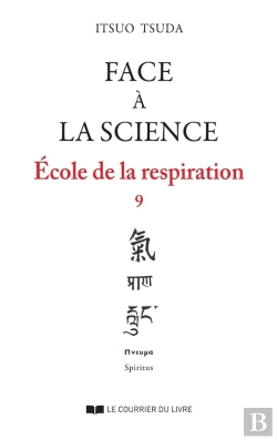 Bertrand.pt - École De La Respiration Tome 9 ; Face À La Science