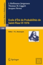 Ecole D'Ete De Probabilites De Saint-Flour Vi, 1976