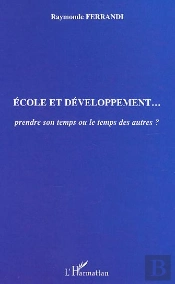 Ecole Et Developpement... Prendre Son Temps Ou Le Temps Des Autres ?