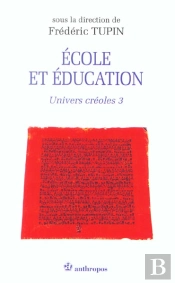 École Et Éducation ; Univers Créole T.3