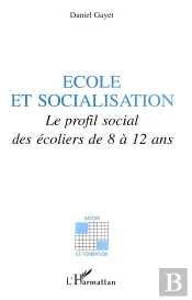École Et Socialisation ; Le Profil Social Des Écoliers De 8 À 12 Ans