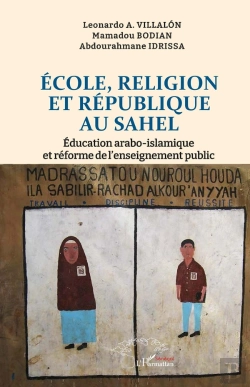Bertrand.pt - École, Religion Et République Au Sahel : Éducation Arabo-Islamique Et Réforme De L'Enseignement Public