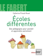 Ecoles Differentes. Des Pedagogies Pour