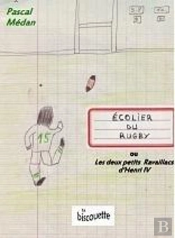 Bertrand.pt - Ecolier Du Rugby ; Ou Les Deux Petits Ravaillacs D'Henri Iv