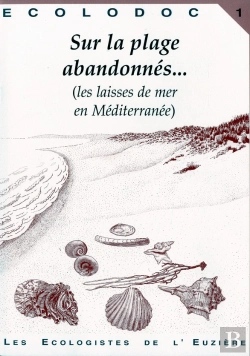 Bertrand.pt - Ecolodoc T.1; Sur Les Plages Abandonnées... ; Les Laisses De Mer En Méditerranée.