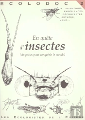 Ecolodoc T.2; En Quête D'Insectes ; 6 Pattes Pour Conquérir Le Monde