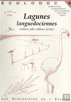 Bertrand.pt - Ecolodoc T.3; Lagunes Languedociennes ; Milieux Salés... Milieux Secrets.