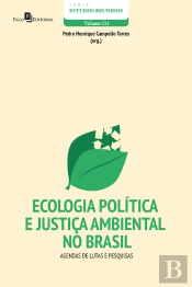 Ecologia Política E Justiça Ambiental No Brasil
